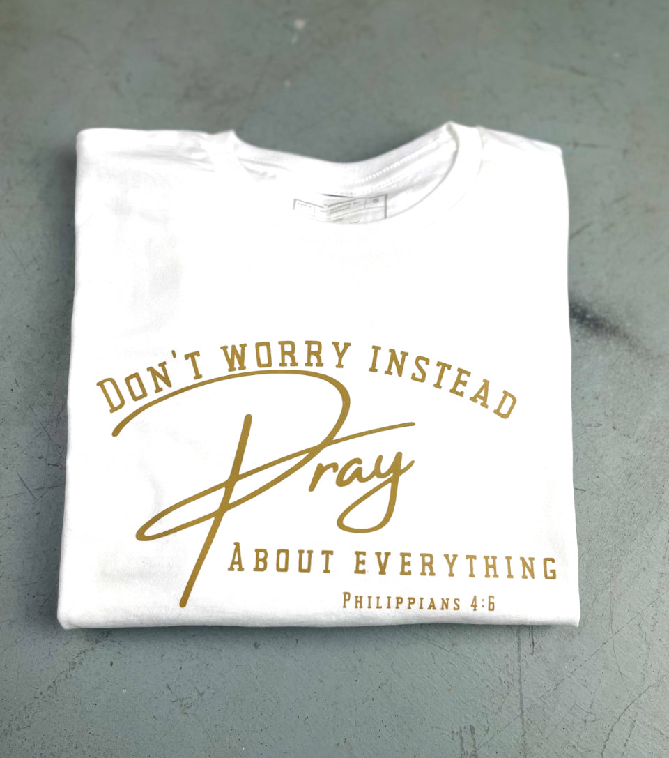 (Gold) Don’t Worry Pray Unisex T-Shirt