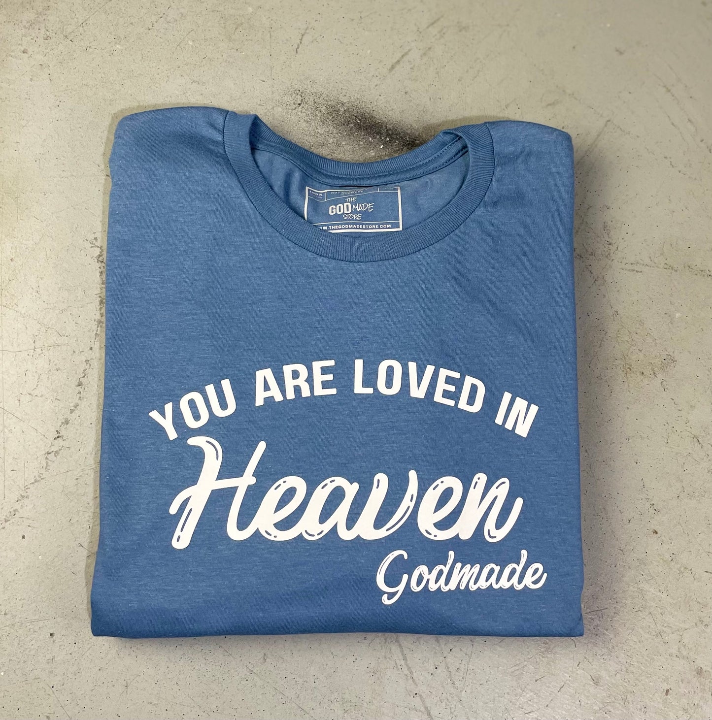 (Indigo Blue) You Are Loved In Heaven Unisex T-shirt